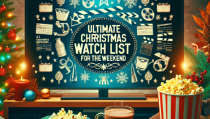 Your Ultimate *Christmas Watch LIST* for the Weekend — Packed With Fan-Favorite Stars & More SEE HERE: