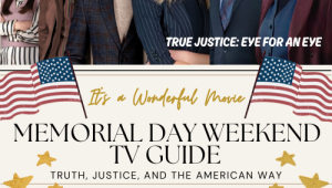 Memorial Day Weekend 2026: Guide to Patriotic TV Specials, New Mystery Shows & More Exciting Entertainment