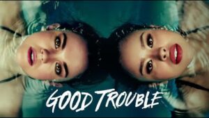 Good Trouble Season 2 Trailer: The Fosters Spinoff Returns in Stunning HD