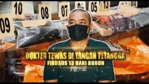 Dokter Tewas Di Tangan Tetangga: Firdaus 13 Hari Buron Utama