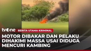 Kronologi Diduga Curi Kambing: Pelaku Babak Belur dan Motornya Dibakar! | Berita Kriminal Terbaru