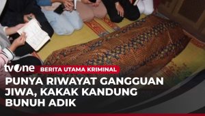 Tragedi Memilukan: Kakak Tega Membunuh Adik Kandung dengan Latar Belakang Gangguan Jiwa