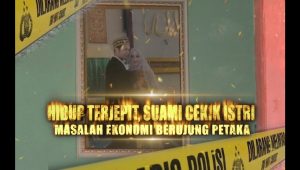 Tragedi Ekonomi: Suami Cekik Istri Hingga Membawa Petaka