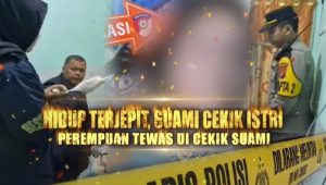 Tragedi Memilukan: Istri Tewas Dicekik Suami, Hidup Terjepit dalam Kekerasan Rumah Tangga