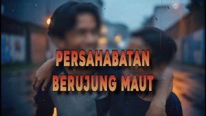 Tragedi Persahabatan: Kisah Berujung Maut yang Mengguncang Dunia