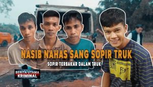 Tragedi Memilukan: Sopir Truk Terbakar Hidup-hidup |